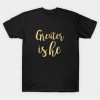 Greater is he T-Shirt DB