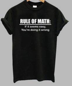 Rule Of Math T Shirt DB