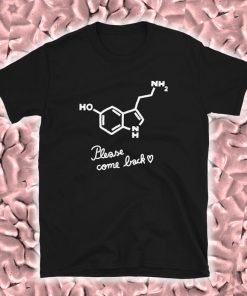 Short-Sleeve Unisex T-Shirt Serotonin Please Come Back Introvert Anxiety Depression Gift Tee T-Shirt