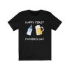 Happy First Father’s Day T-Shirt