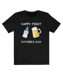 Happy First Father’s Day T-Shirt