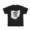 Ohio Worst State Ever T Shirt