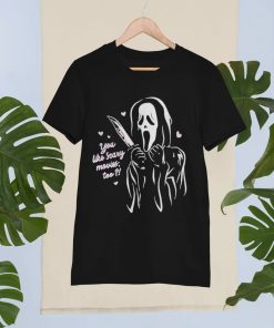 Scream Ghost Face You Like Scary Movies Too Boyfriend T-Shirt