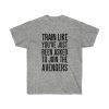 Train Like To Join The Avengers t-shirt thd