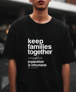 Keep Families Together T-Shirt