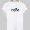 #Selfie T shirt THD