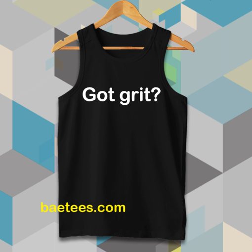 Got grit Tanktop