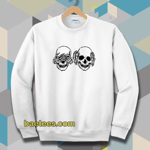 Hear See No Evil Skull Sweatshirt