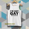 I’m Not Gay But 20 is Twenty Dollars Tanktop