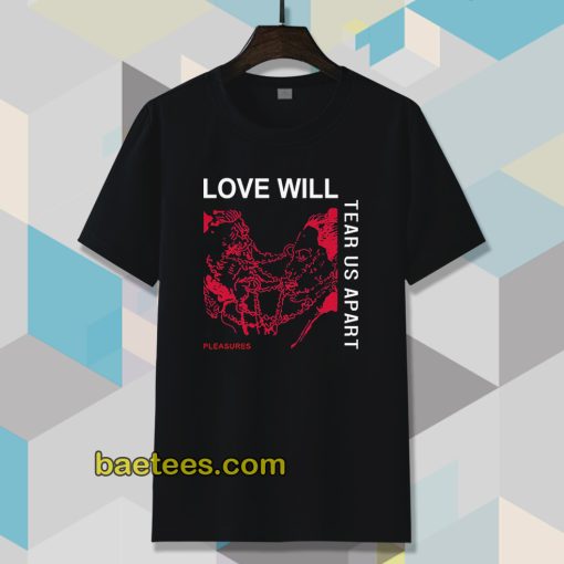 Love Will Tear Us Apart Unisex t-shirt