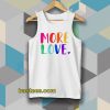 More Love Tanktop