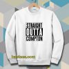 Straight Outta Compton Sweatshirt