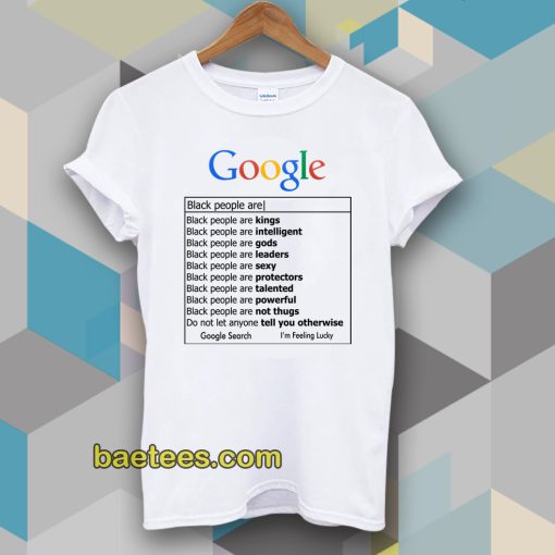 Google Black Men are T Shirt