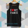 I Love My Fiance Tanktop