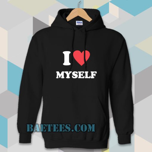 I Love Myself Hoodie