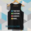 Together Everyone Achieves More tanktop