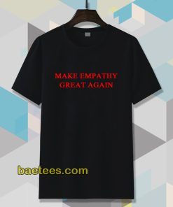 make empaty great again t-shirt