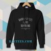 Harry styles is my boyfriend Hoodie