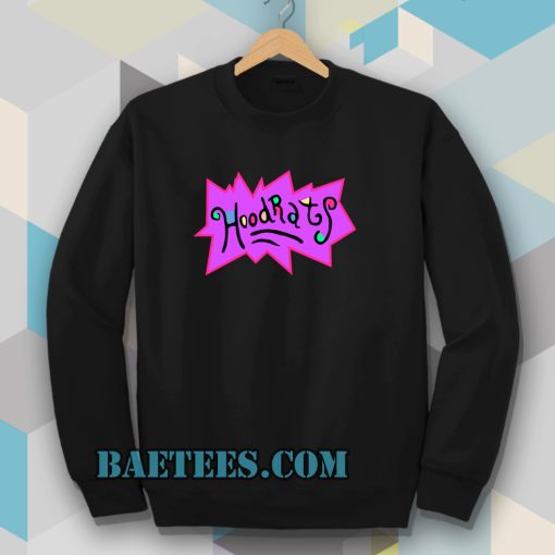 Hoodrats Sweatshirt