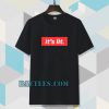 It's Lit black T-Shirt