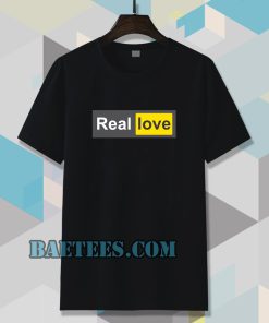 Real Love T-Shirt