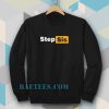 STEP SIS Porn hub Sweatshirt