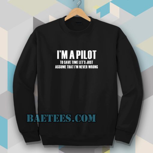 i'am Pilot Aviation Flight School Sweatshirt