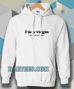 im a virgin quotes Hoodie