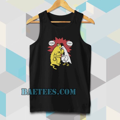 Chicken And Pussy Tanktop