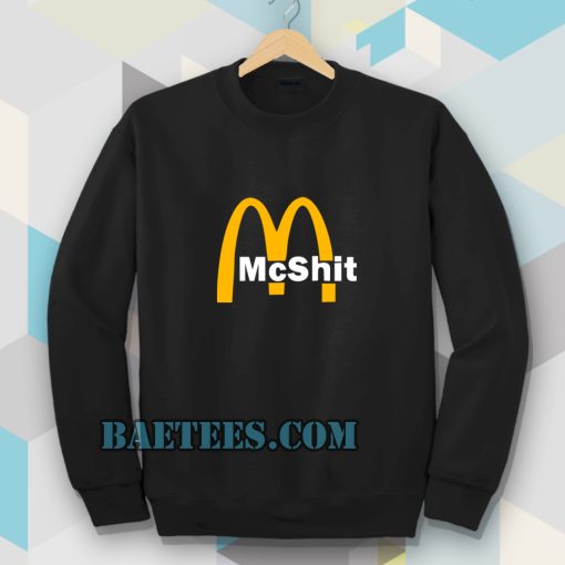 McShit McDonald Sweatshirt