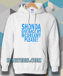 Shonda Give back my mcdreamy Hoodie