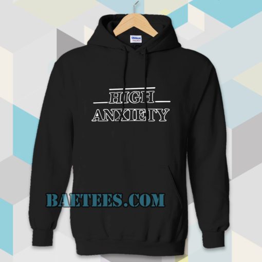high anxiety font Hoodie