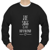 joe sugg is my boyfriend SWEATSHIRT