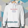 warning love quotes for Hoodie
