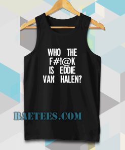 who the f#!@k is eddie van halen tanktop