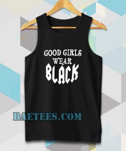 good girls wear black tanktop