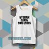 my brain is 80 song lyrics tanktop