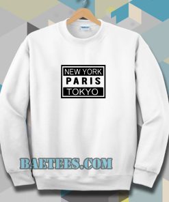 new york paris tokyo sweatshirt