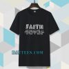 FAITH fear t-shirt