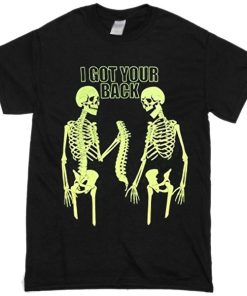 I got your back skeleton t-shirt