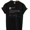 I understand that you don’t like me but I need you to understand that I don’t care Kanye West tweet T-shirt