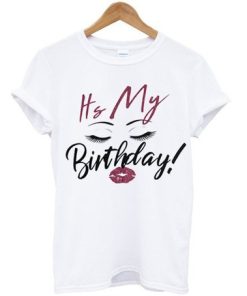 It’s my birthday t-shirt