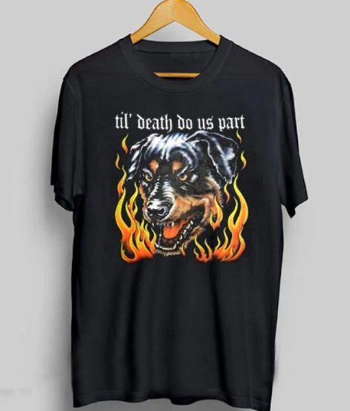 Rottweiler Til’ Death Do Us Part T-Shirt