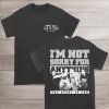 TSSF I’m Not Sorry For Anything T-Shirt