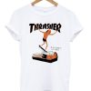 Thrasher Oh You Skate who cares t-shirt