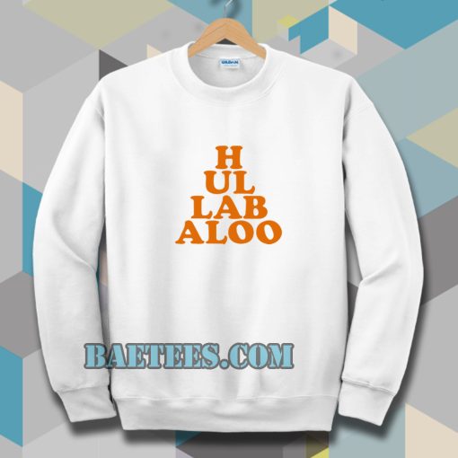 hullabaloo sweatshirt