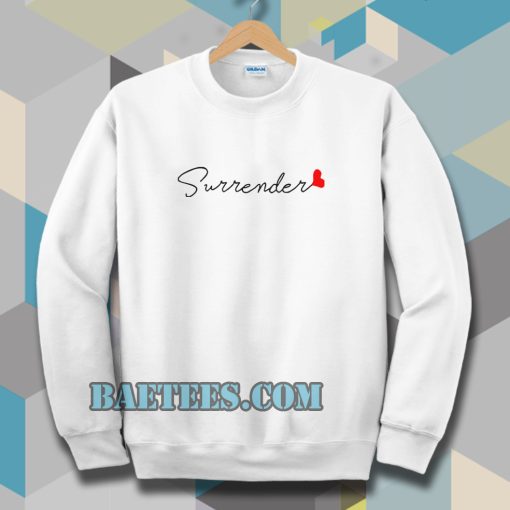 love surrender Sweatshirt Unisex adult