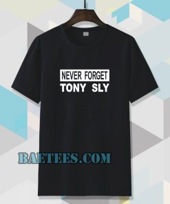 never forget tony sly t-shirt