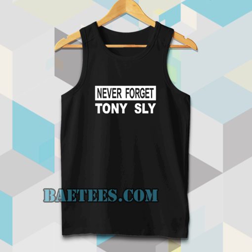 never forget tony sly tanktop