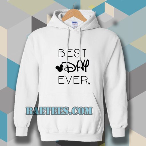 BEST DAY EVER Hoodie